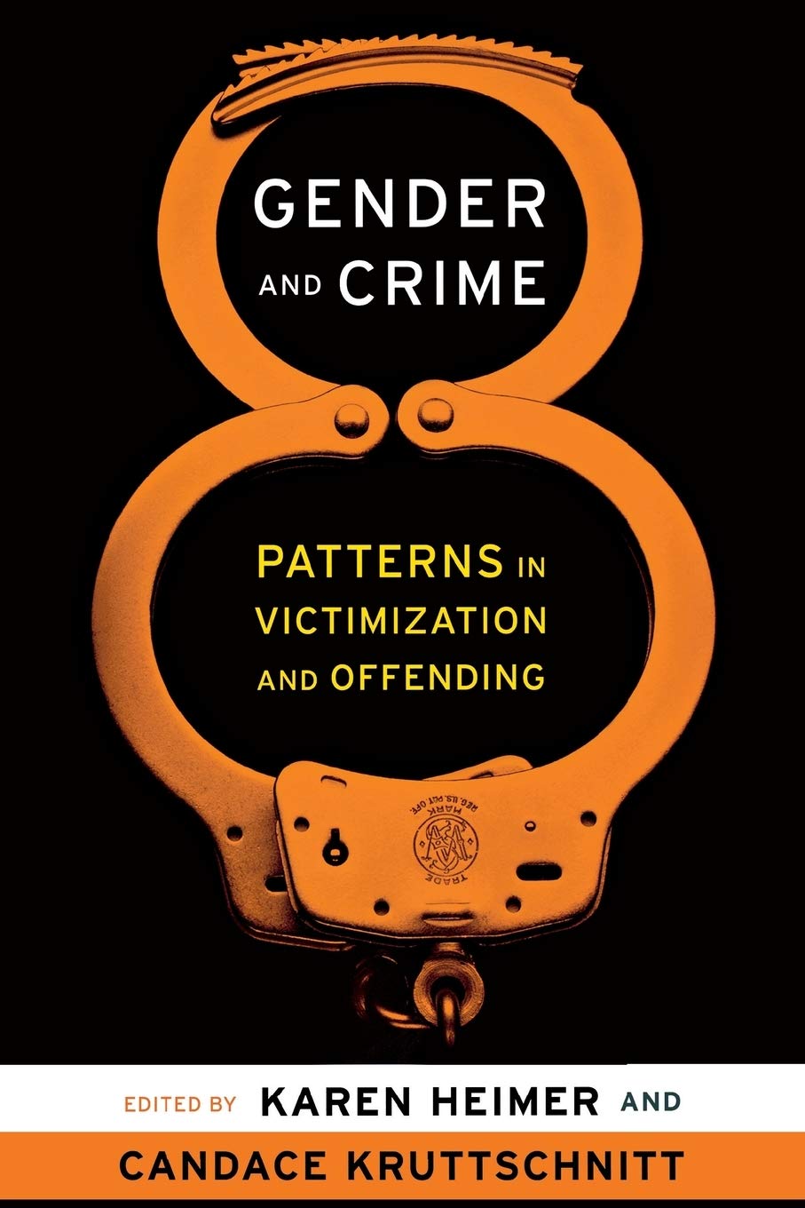 Gender And Crime: Patterns In Victimization And Offending (New Perspectives In Crime, Deviance, And Law, 10),Used
