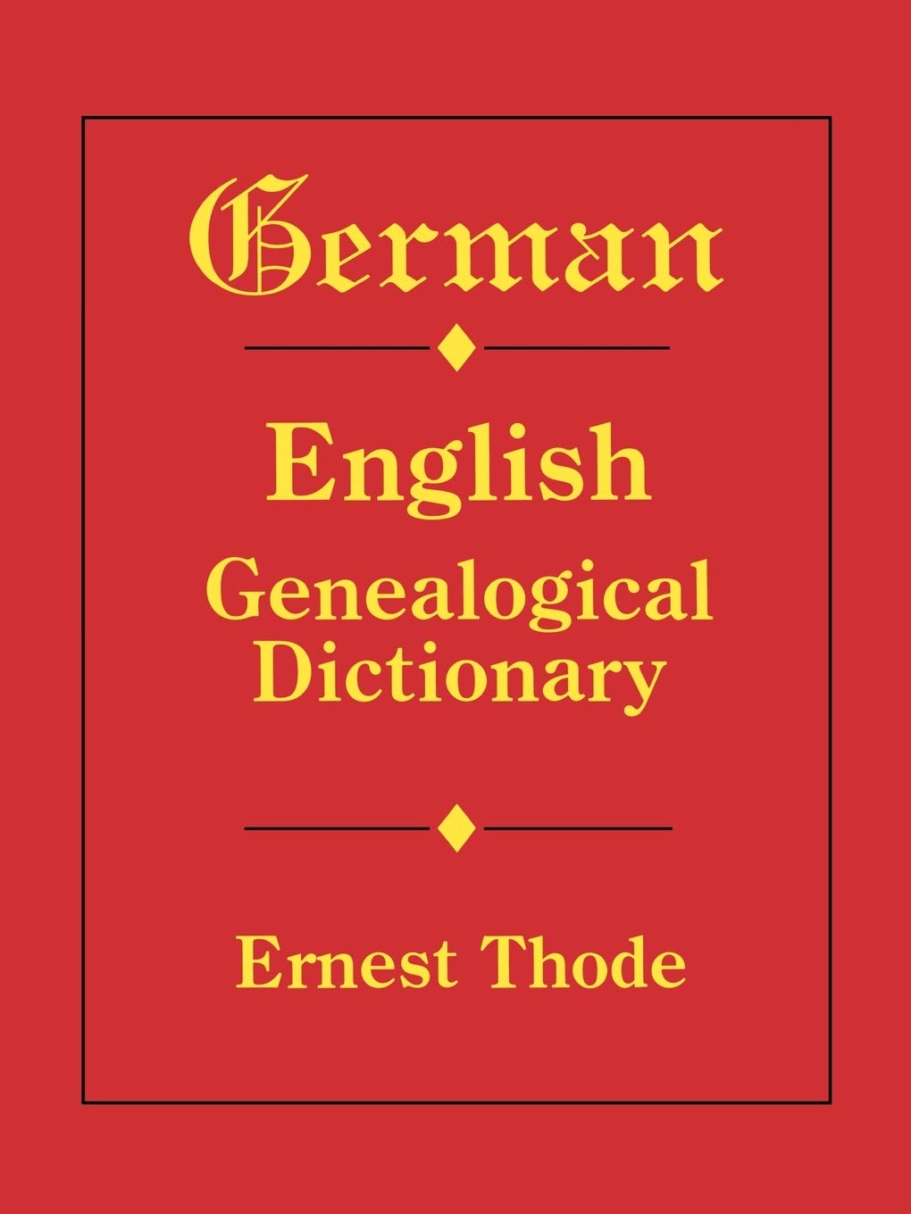 Germanenglish Genealogical Dictionary,Used