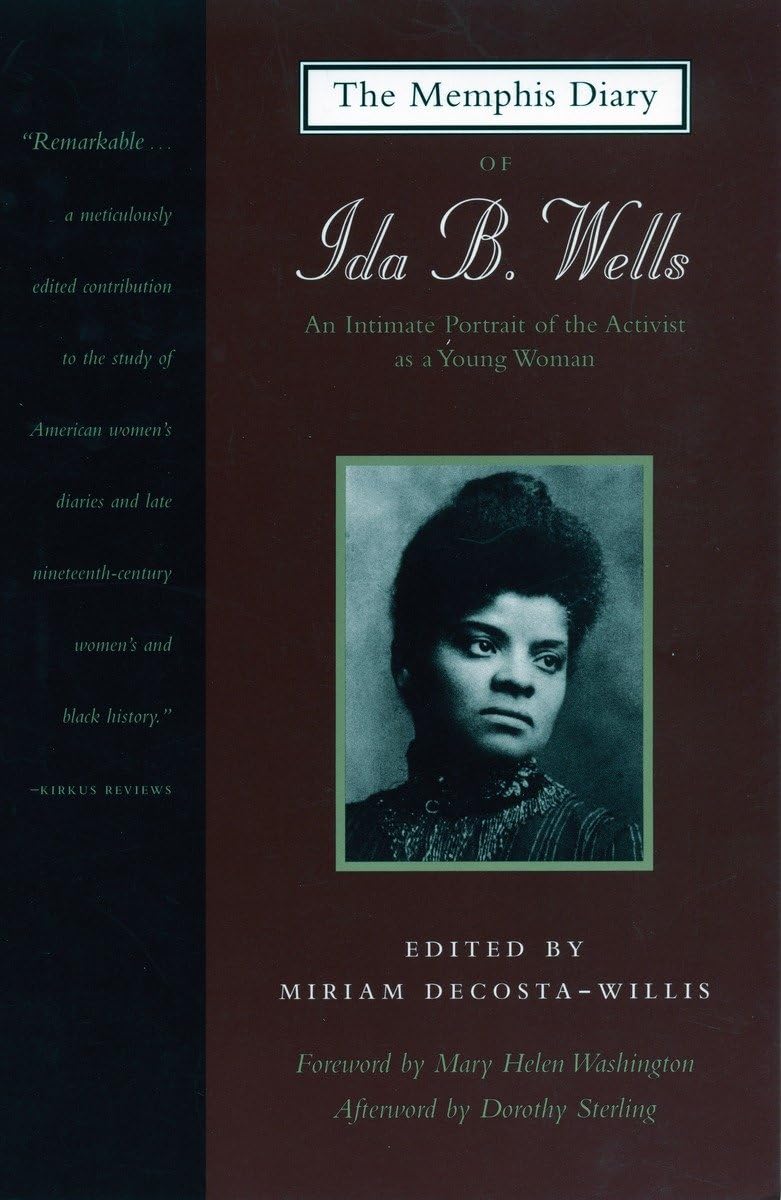 The Memphis Diary Of Ida B. Wells: An Intimate Portrait Of The Activist As A Young Woman (Black Women Writers Series),New