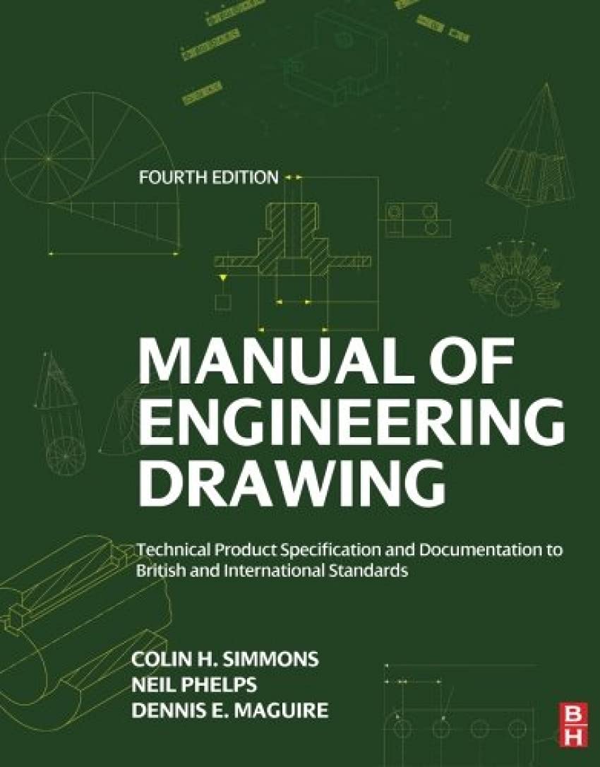 Manual of Engineering Drawing: Technical Product Specification and Documentation to British and International Standards,Used
