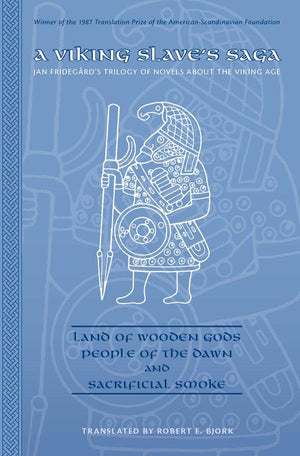Viking Slaves Saga (Jan Fridegrds Trilogy of Novels About the Viking Age): Land of Wooden Gods; People of the Dawn; and Sacrific,Used