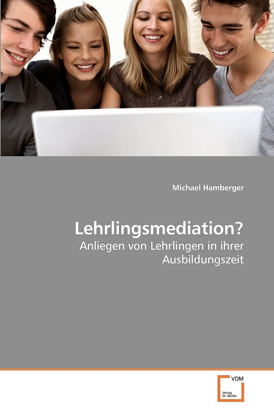 Lehrlingsmediation?: Anliegen von Lehrlingen in ihrer Ausbildungszeit (German Edition),Used