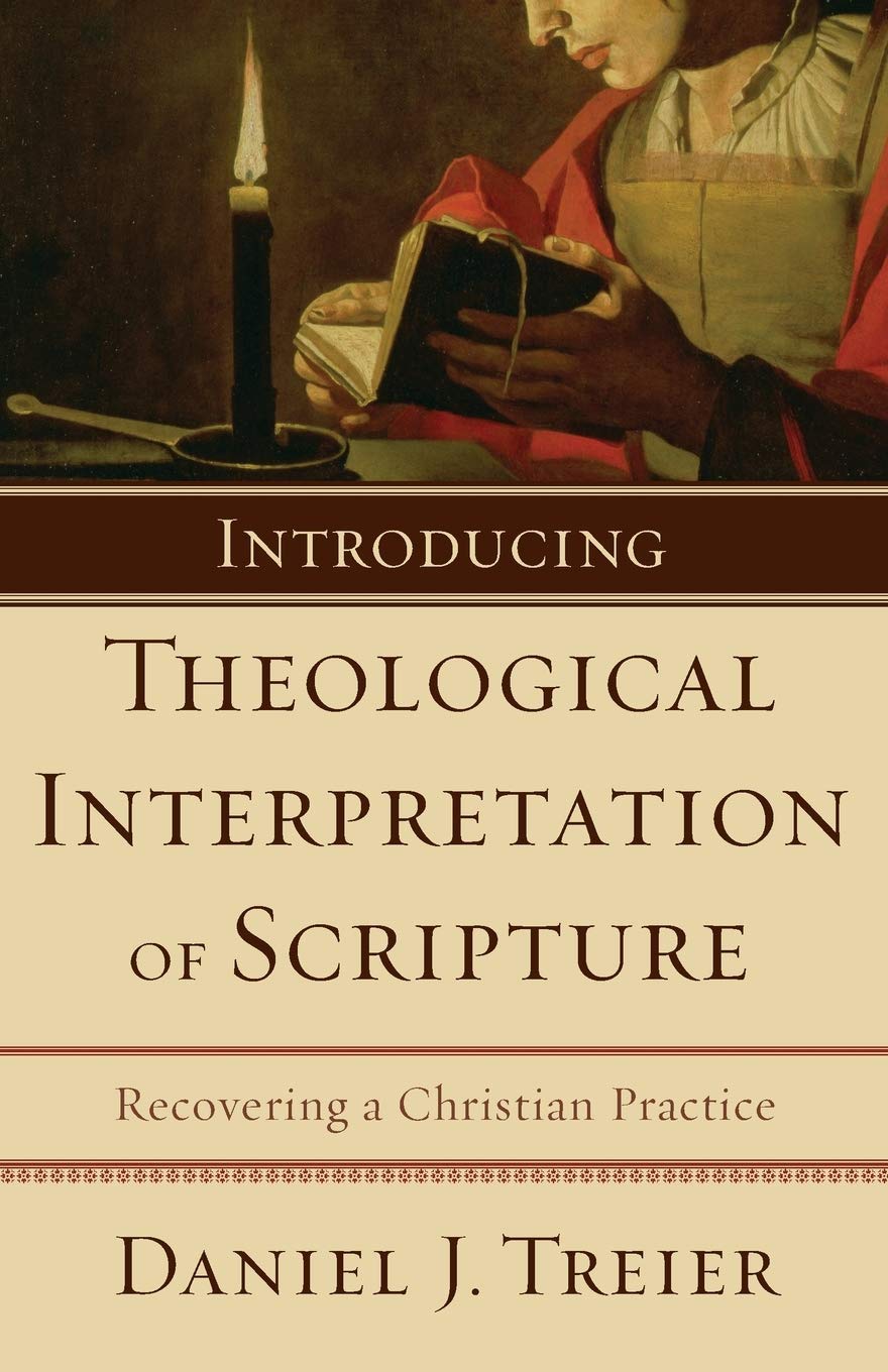 Introducing Theological Interpretation of Scripture: Recovering a Christian Practice,New