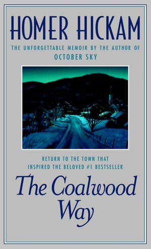 The Coalwood Way: A Memoir,Used