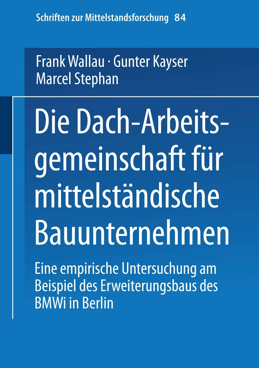 Die DachArbeitsgemeinschaft fr mittelstndische Bauunternehmen: Eine empirische Untersuchung am Beispiel des Erweiterungsbaus de,Used