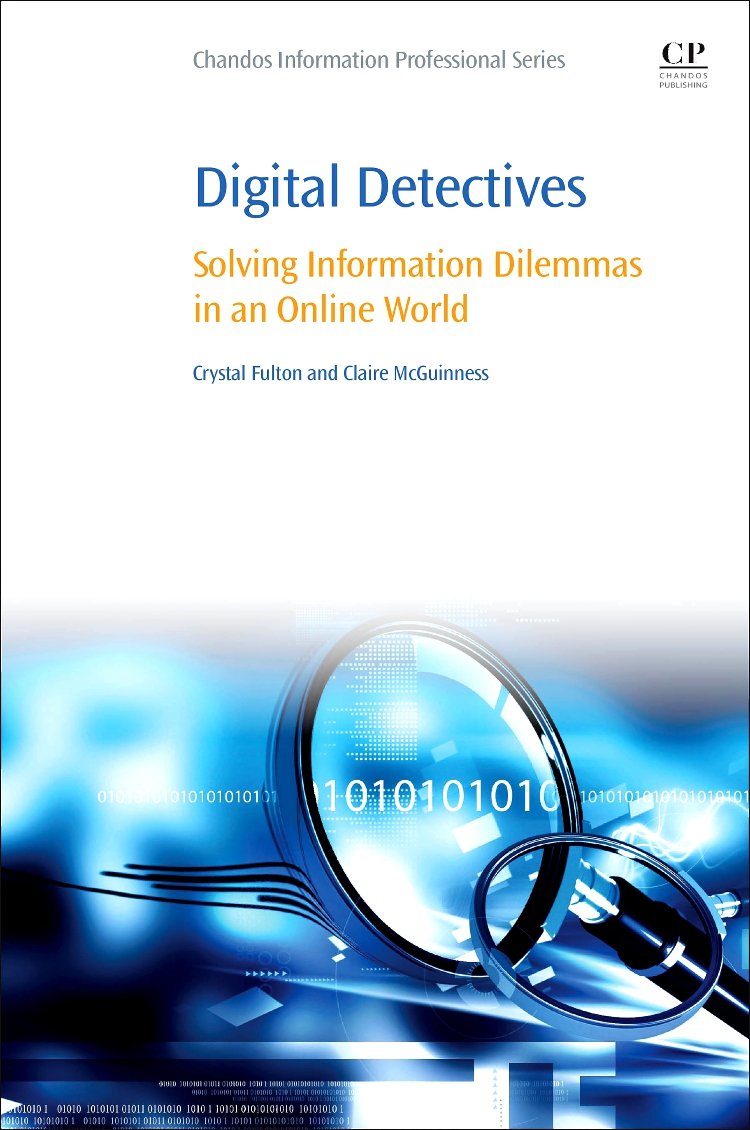 Digital Detectives: Solving Information Dilemmas In An Online World,Used
