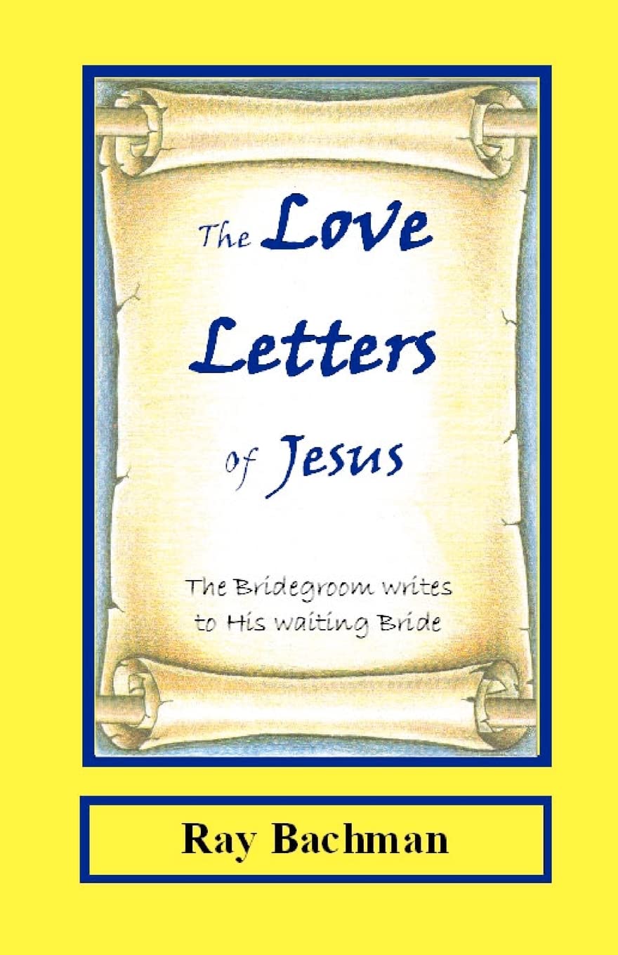 The Love Letters of Jesus: The Bridegroom writes to His Waiting Bride,Used