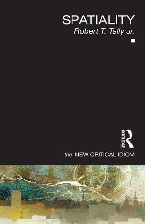 Spatiality (The New Critical Idiom),Used