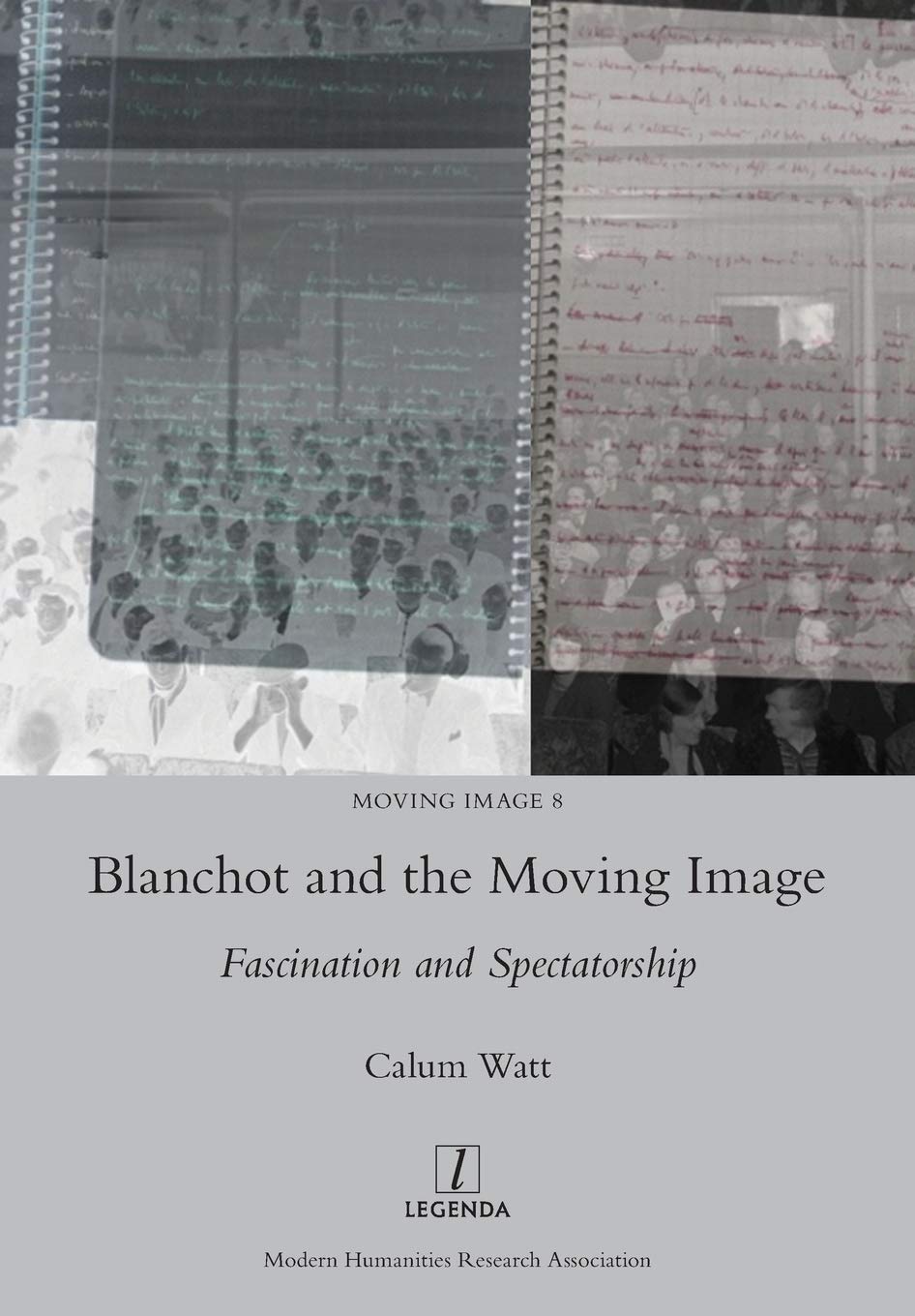 Blanchot and the Moving Image: Fascination and Spectatorship,Used