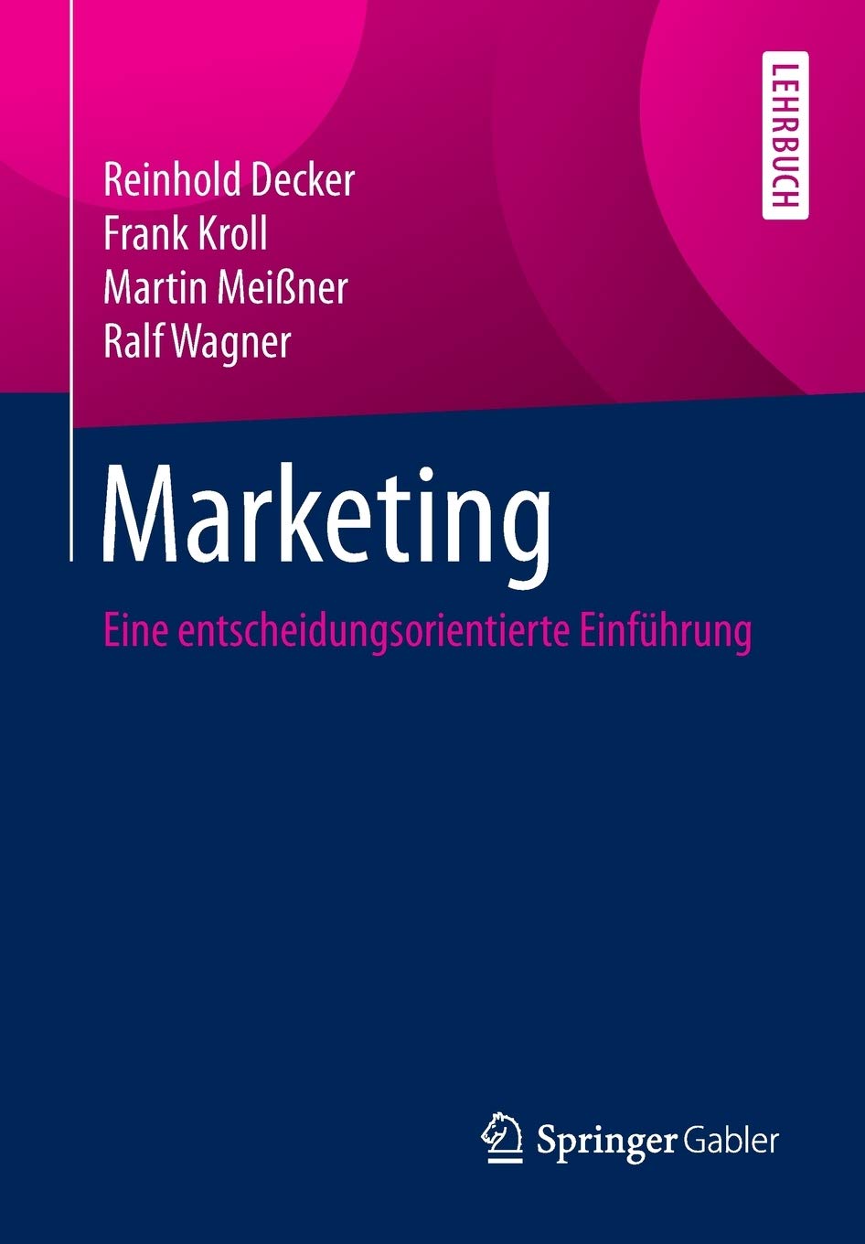 Marketing: Eine Entscheidungsorientierte Einfhrung (Bwl Im Bachelorstudiengang) (German Edition),Used