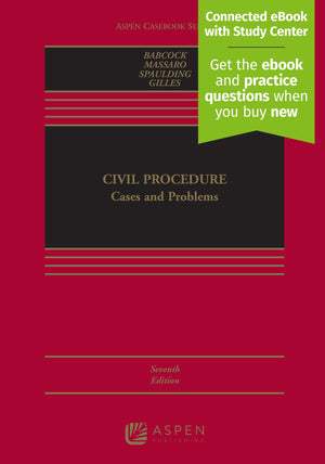 Civil Procedure: Cases and Problems [Connected eBook with Study Center] (Aspen Casebook)
