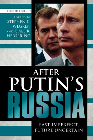After Putins Russia: Past Imperfect, Future Uncertain
