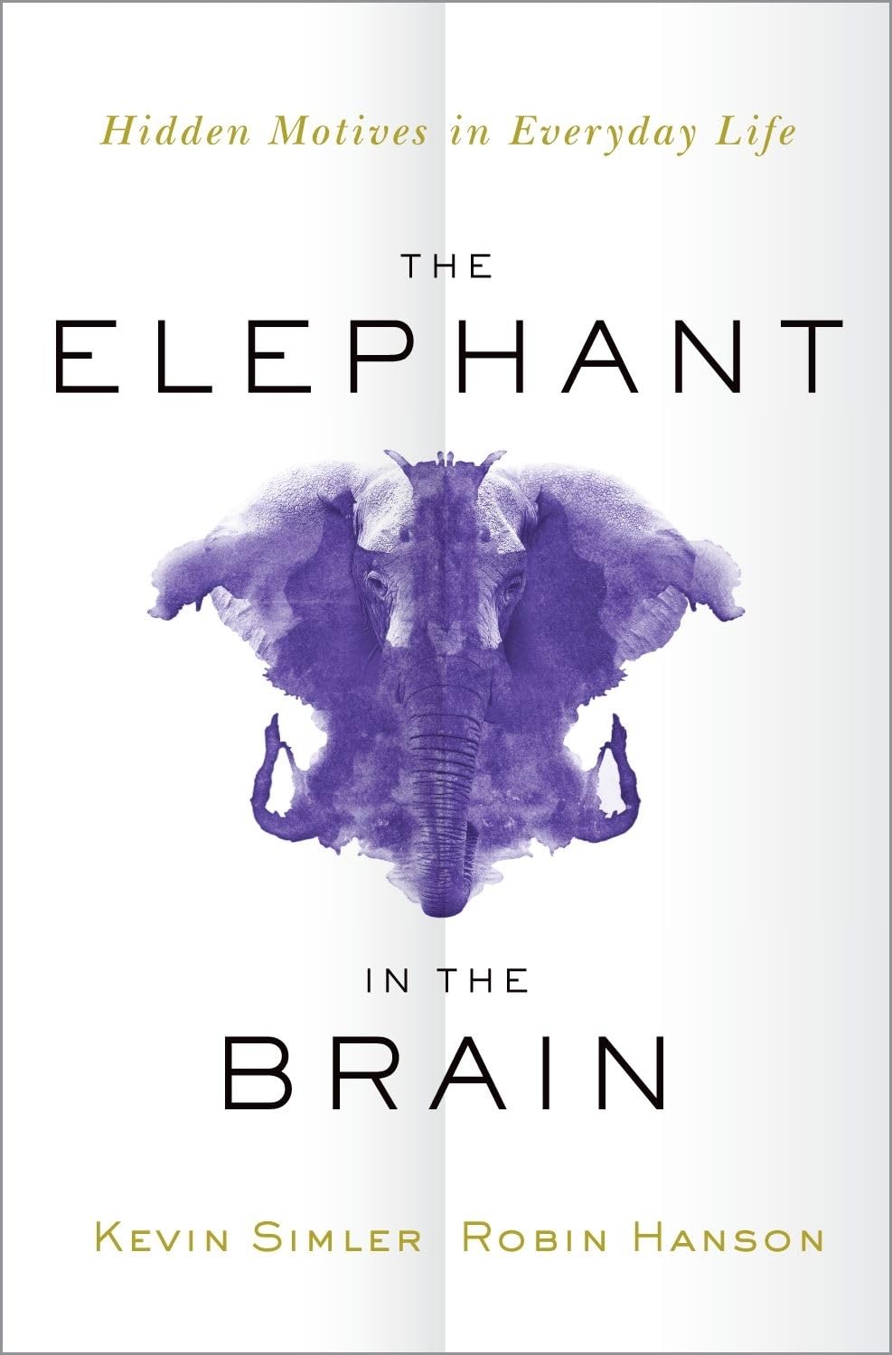 The Elephant in the Brain: Hidden Motives in Everyday Life,Used