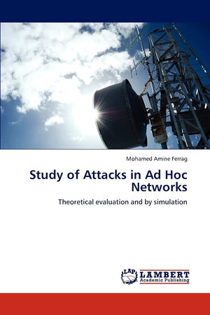 Study of Attacks in Ad Hoc Networks: Theoretical evaluation and by simulation,Used