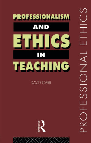 Professionalism and Ethics in Teaching (Professional Ethics),Used