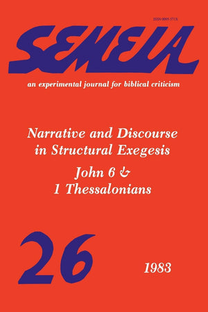 Semeia 26: Narrative And Discourse In Structural Exegesisjohn 6 & 1 Thessalonians,Used