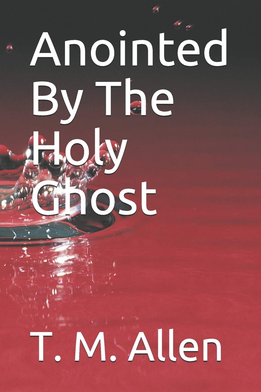 Anointed By The Holy Ghost,Used