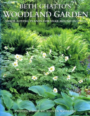 Beth Chatto'S Woodland Garden: Shadeloving Plants For Yearround Interest,Used