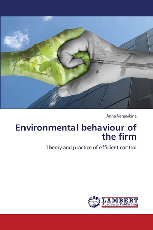 Environmental behaviour of the firm: Theory and practice of efficient control,Used