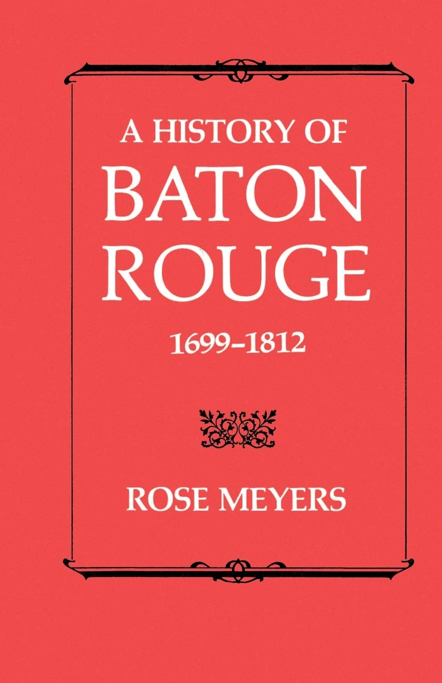 A History Of Baton Rouge, 16991812,New