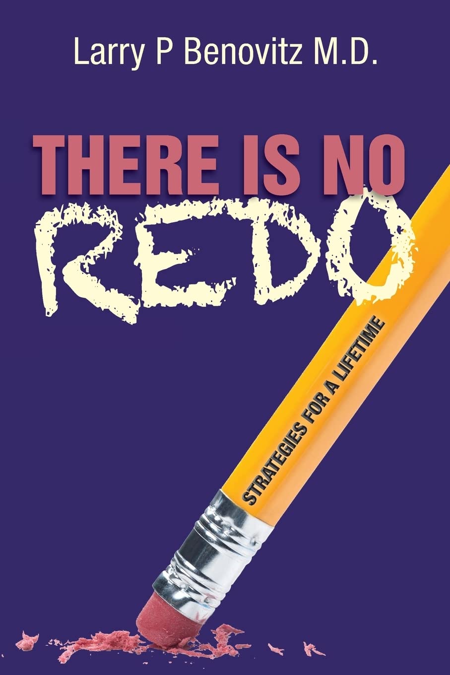 There Is No Redo: Strategies For A Lifetime,Used