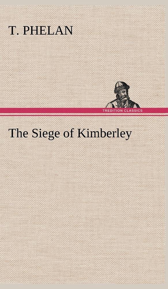 The Siege of Kimberley,Used