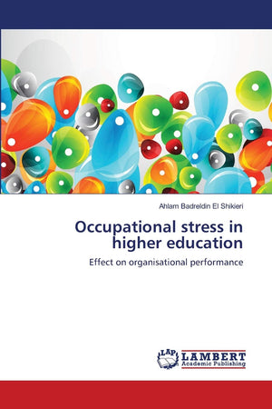 Occupational stress in higher education: Effect on organisational performance,Used