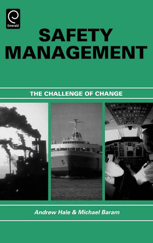 Safety Management: The Challenge of Change,Used