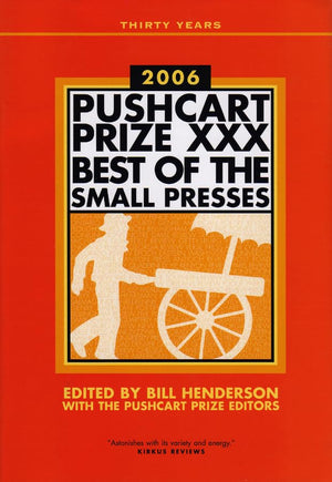 The Pushcart Prize XXX: Best of the Small Presses, 2006 Edition,Used