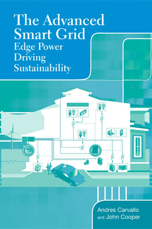 The Advanced Smart Grid: Edge Power Driving Sustainability,New