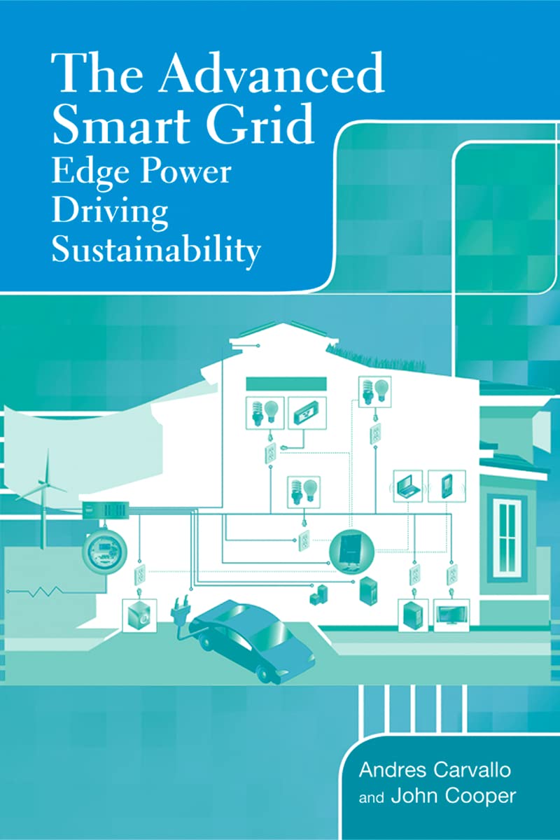The Advanced Smart Grid: Edge Power Driving Sustainability,Used