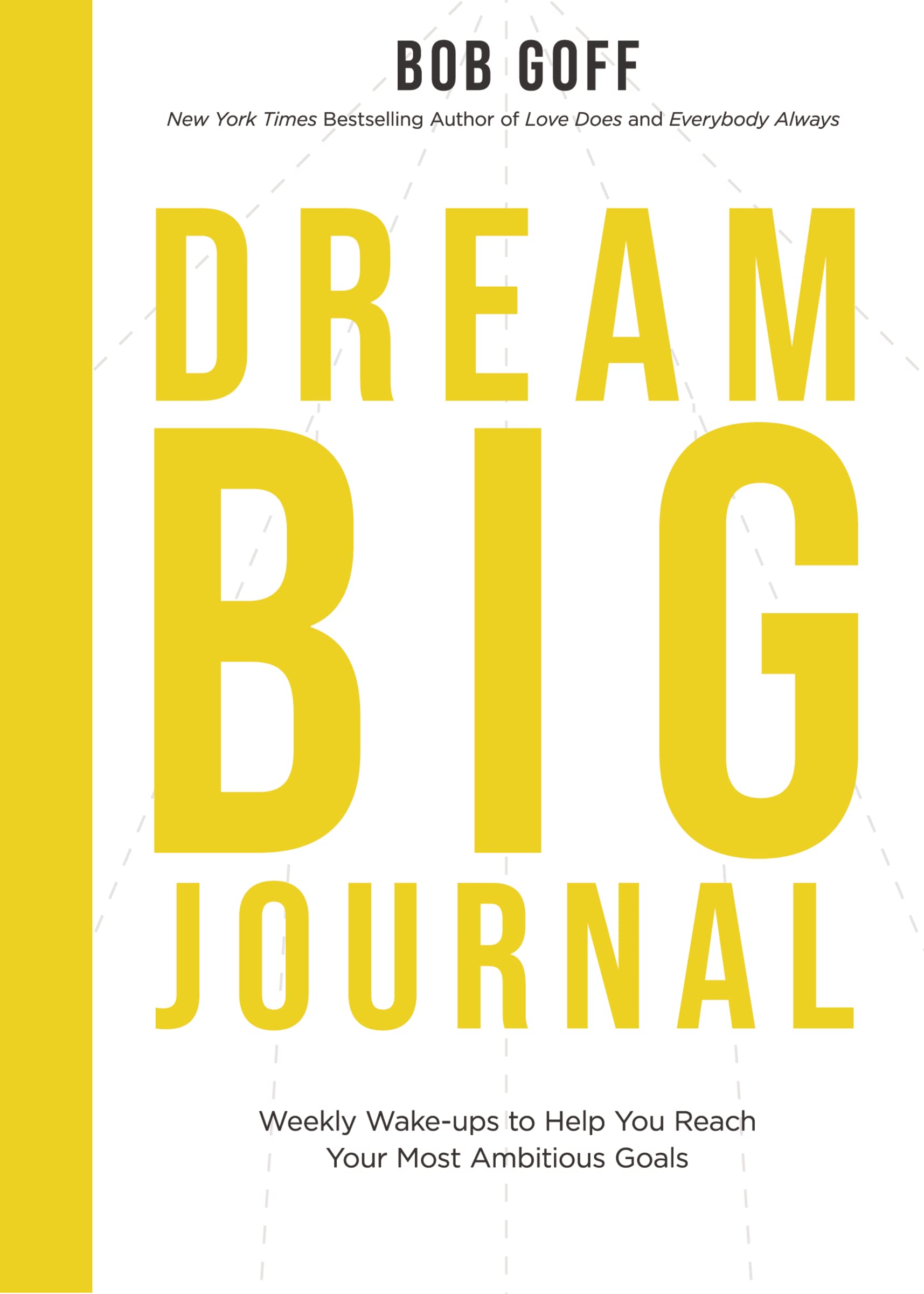 Dream Big Journal: Weekly Wakeups to Help You Reach Your Most Ambitious Goals,Used