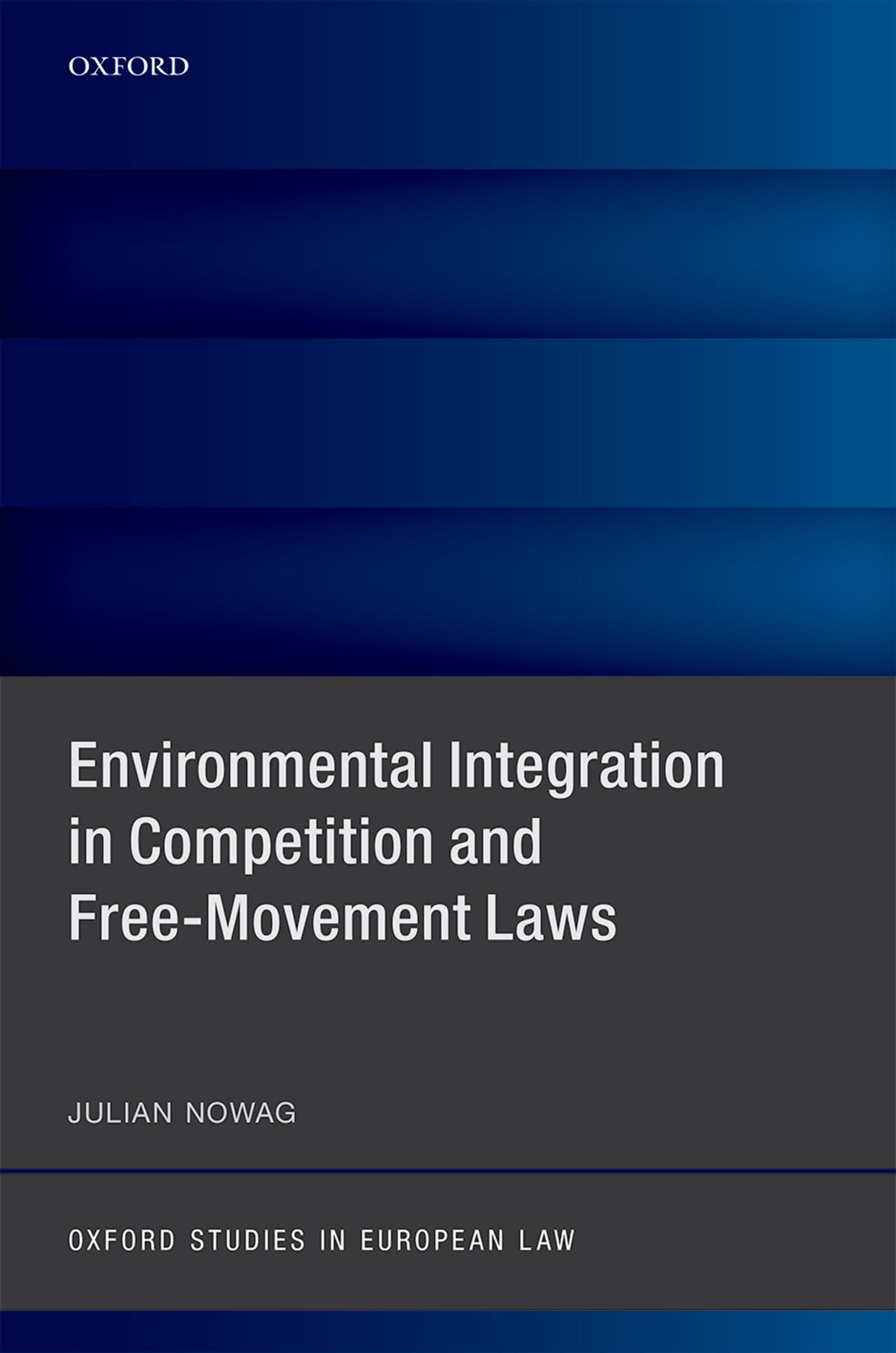 Environmental Integration in Competition and FreeMovement Laws (Oxford Studies in European Law),Used