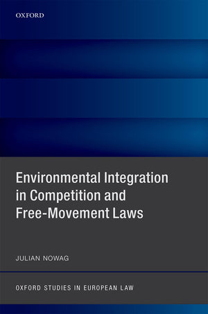 Environmental Integration in Competition and FreeMovement Laws (Oxford Studies in European Law),Used
