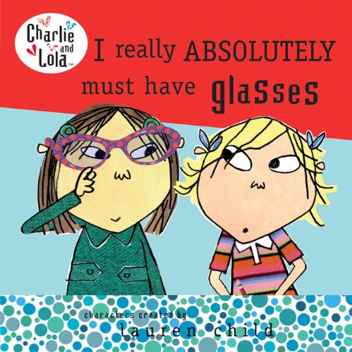 I Really Absolutely Must Have Glasses (Turtleback School & Library Binding Edition),Used