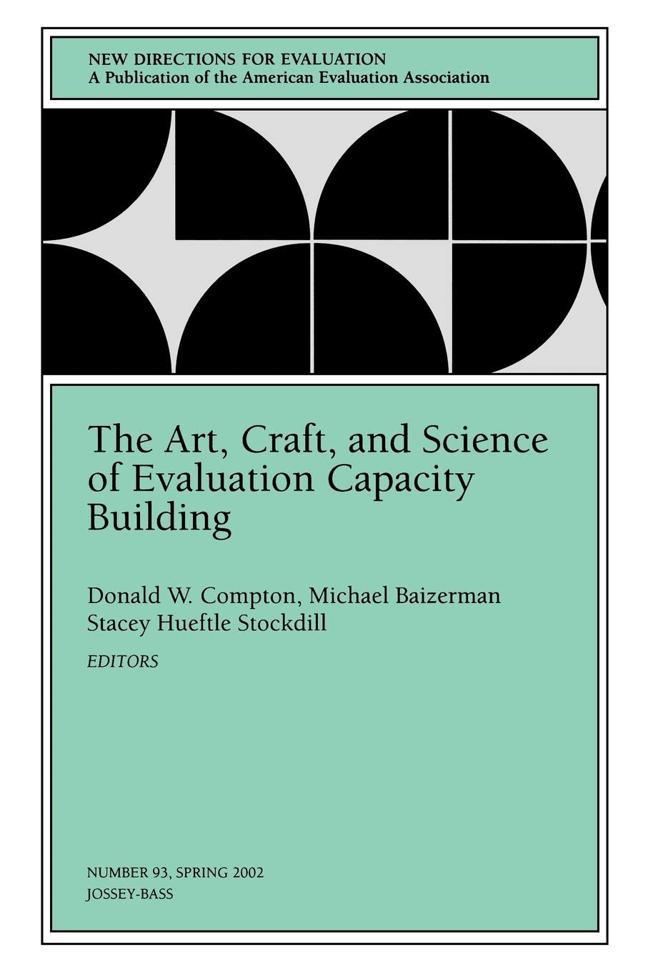 The Art, Craft, and Science of Evaluation Capacity Building: New Directions for Evaluation #93: New Directions for Evaluation (J,Used