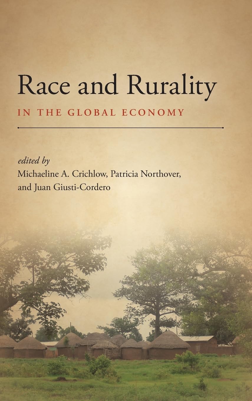 Race and Rurality in the Global Economy (Fernand Braudel Center Studies in Historical Social Science),Used
