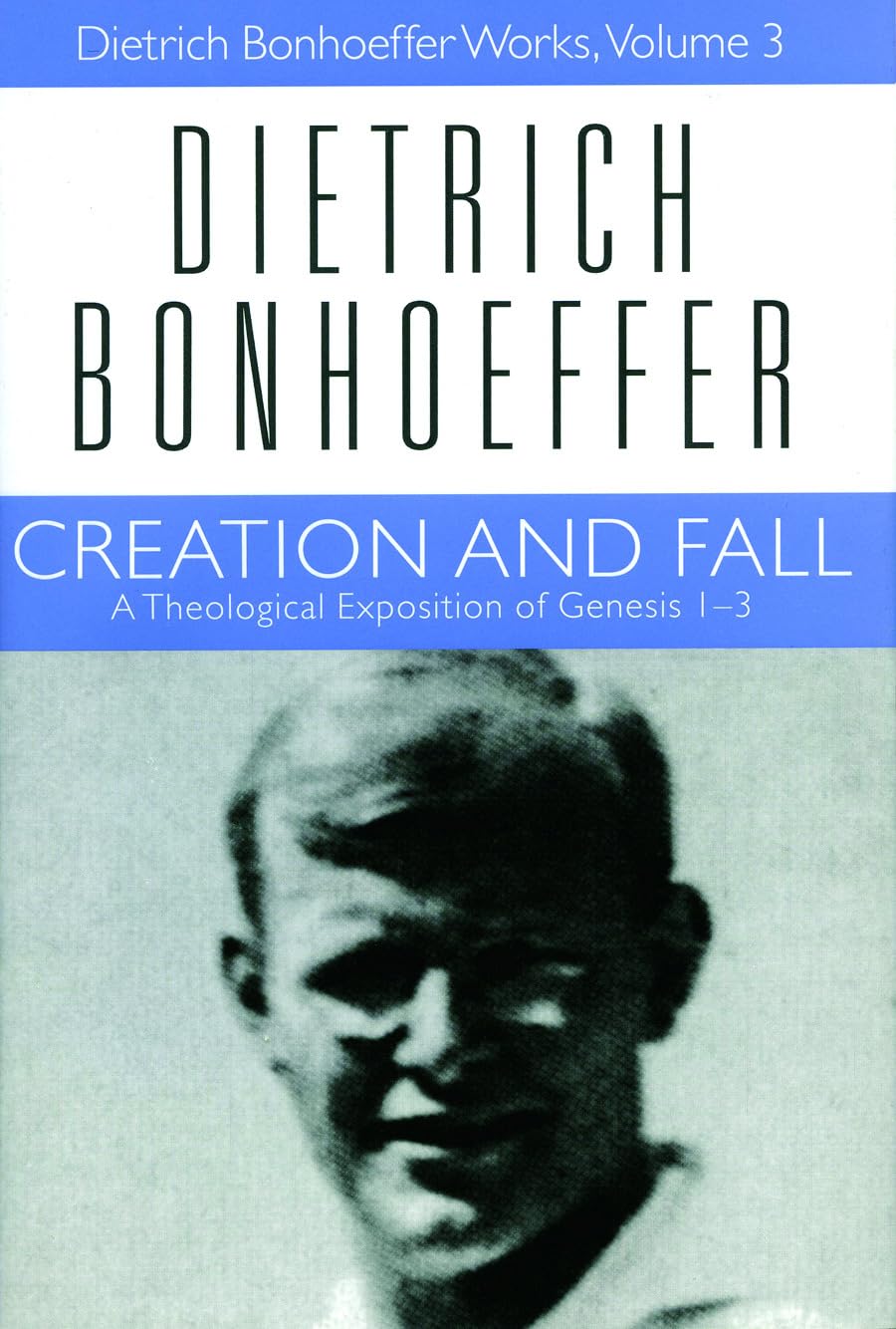 Creation and Fall (Dietrich Bonhoeffer Works, Vol. 3)