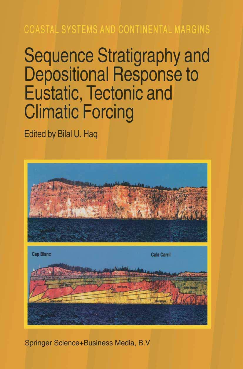 Sequence Stratigraphy and Depositional Response to Eustatic, Tectonic and Climatic Forcing (Coastal Systems and Continental Marg,Used