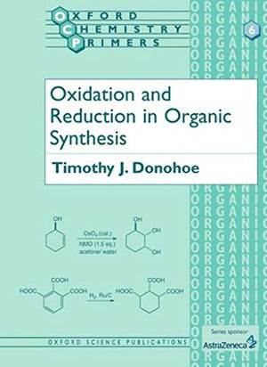 Oxidation and Reduction in Organic Synthesis (Oxford Chemistry Primers),Used