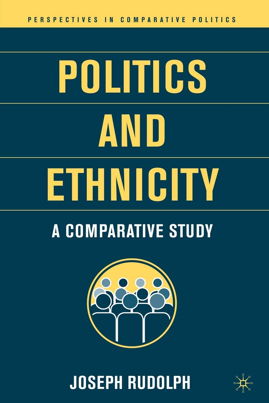 Politics and Ethnicity: A Comparative Study (Perspectives in Comparative Politics),Used