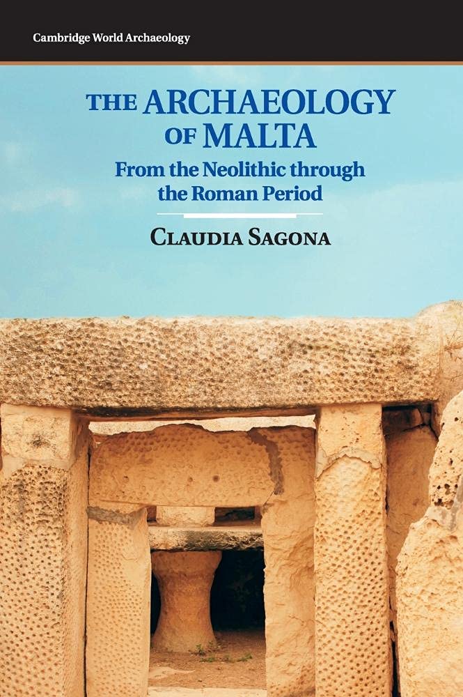 The Archaeology of Malta: From the Neolithic through the Roman Period (Cambridge World Archaeology),Used