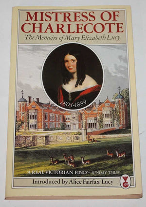 Mistress of Charlecote: The Memoirs of Mary Elizabeth Lucy,Used