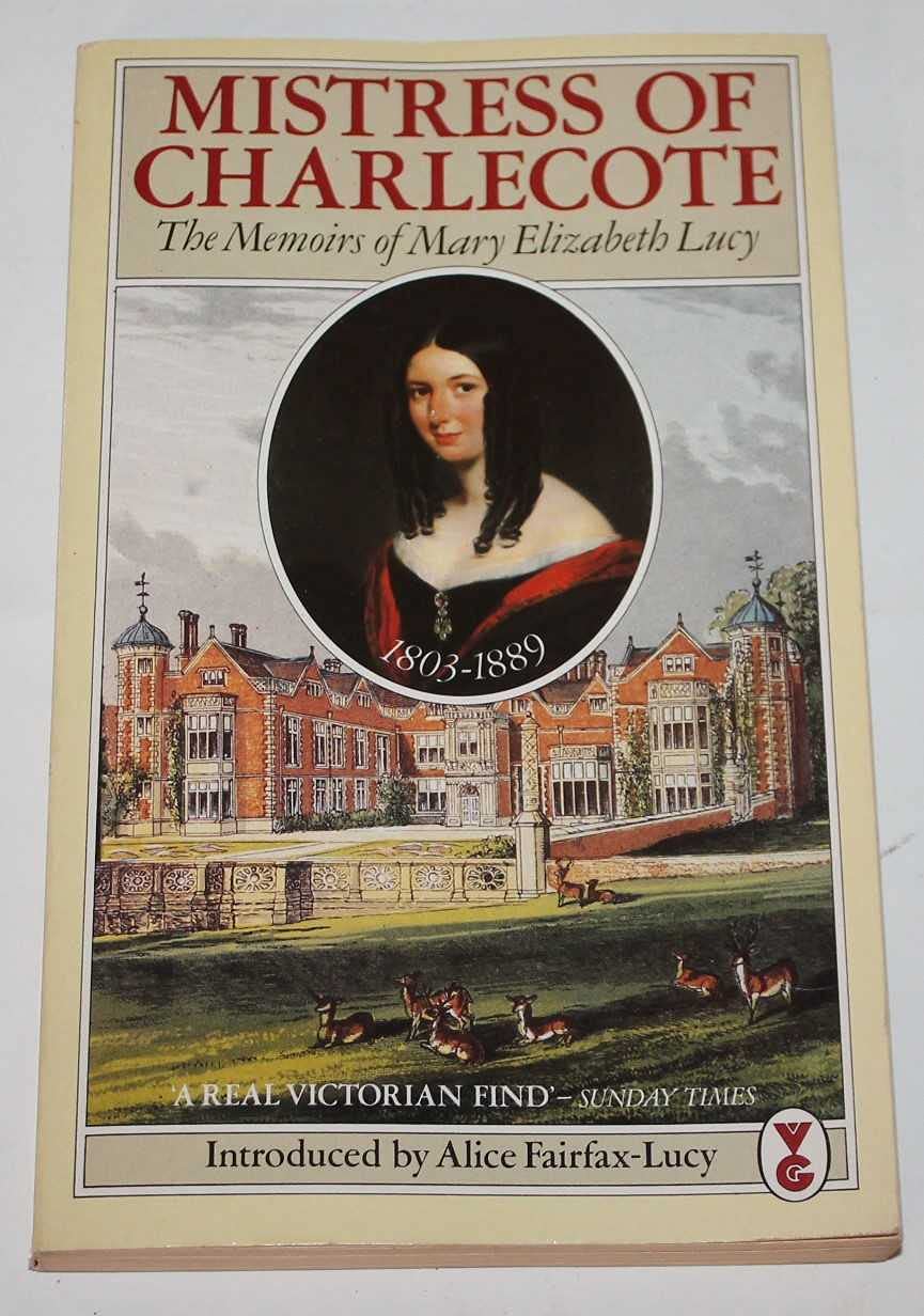 Mistress of Charlecote: The Memoirs of Mary Elizabeth Lucy,Used