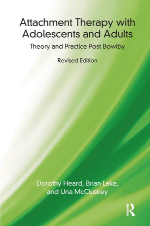 Attachment Therapy With Adolescents And Adults: Theory And Practice Post Bowlby,Used
