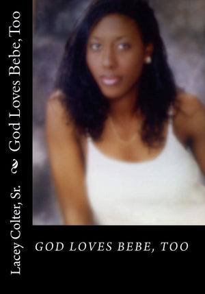 God Loves Bebe' Too,Used