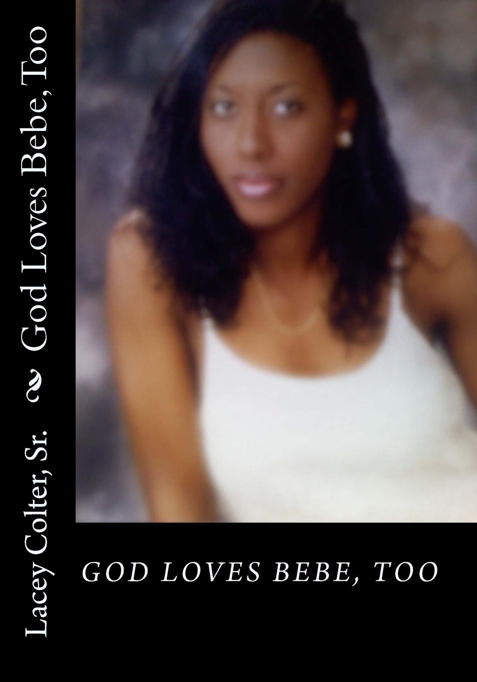 God Loves Bebe' Too,Used