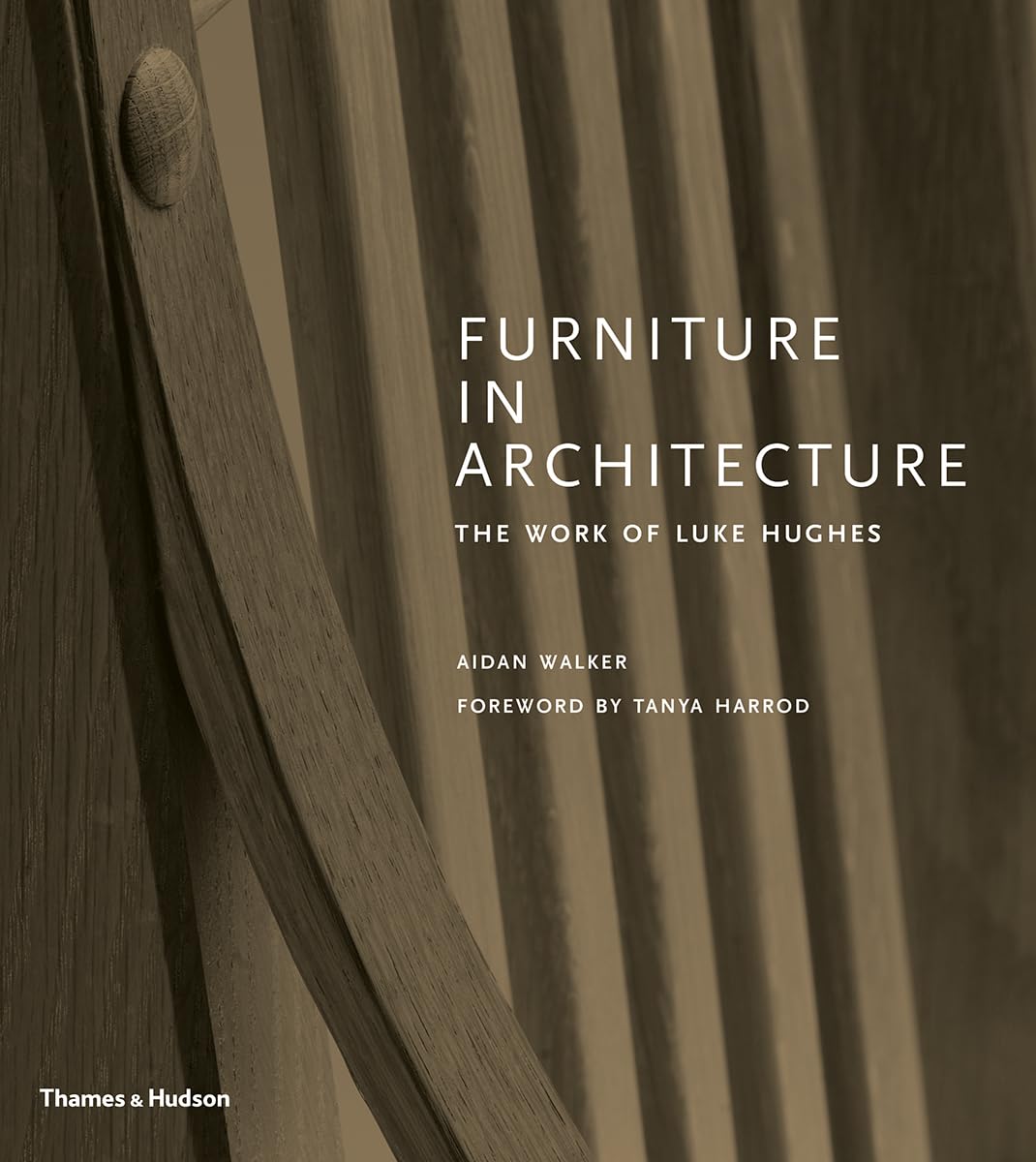 Furniture in Architecture: The Work of Luke Hughes,Used