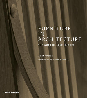Furniture in Architecture: The Work of Luke Hughes,Used