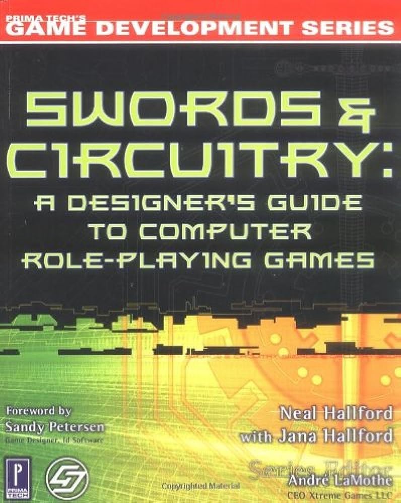 Swords & Circuitry: A Designer'S Guide To Computer Roleplaying Games (Game Development)